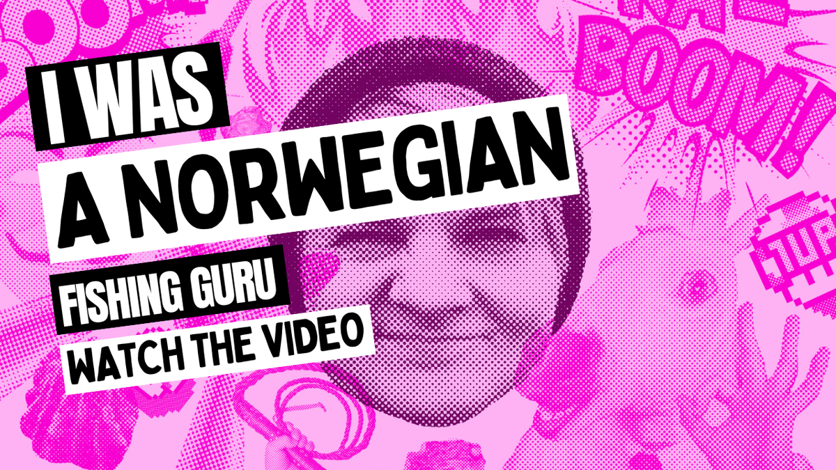 I was a Norwegian fishing guru